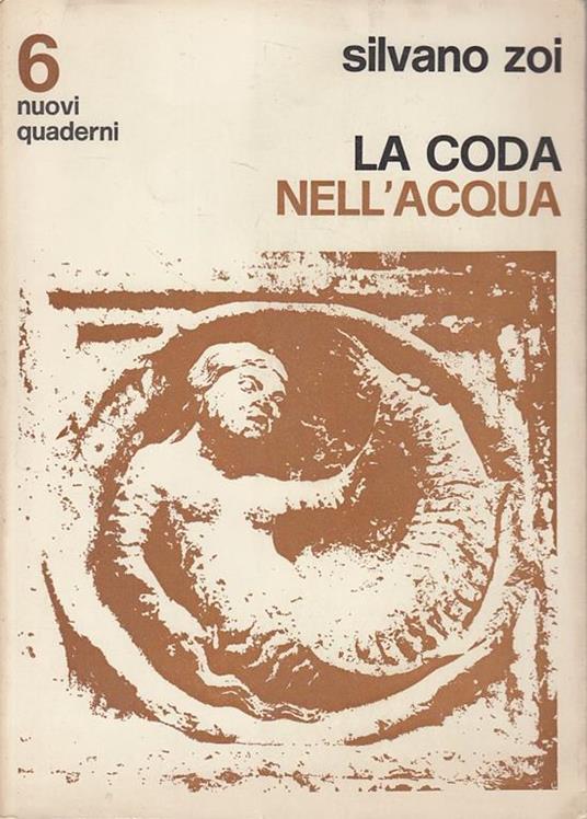 Nuovi Quaderni 6 La Coda Dell'acqua - Silvano Zoi - copertina