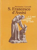 S. Francesco D'assissi I Canti Salivano In Cielo