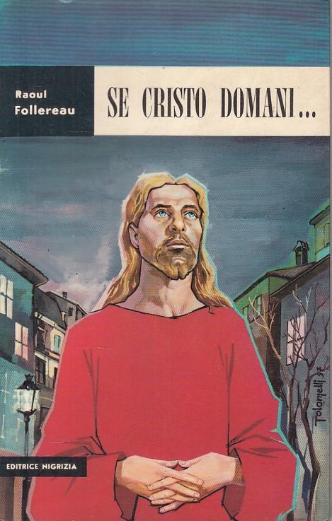 Se Cristo Domani.. - Raoul Follereau - copertina