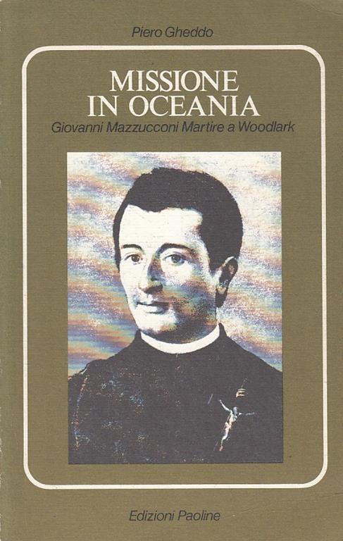 Missione In Oceania Giovanni Mazzucconi- Gheddo- Paoline - Piero Gheddo - copertina