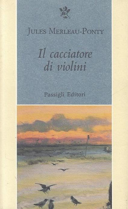 Il cacciatore di violini - Jules Merleau-Ponty - copertina