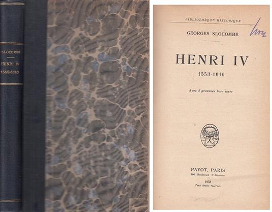 Henri Iv 1553/1610 In Francese - Georges Slocombe - copertina