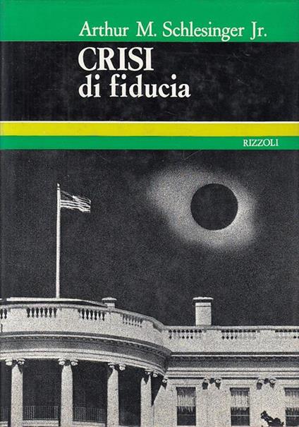 Crisi Di Fiducia - Arthur M. jr. Schlesinger - copertina