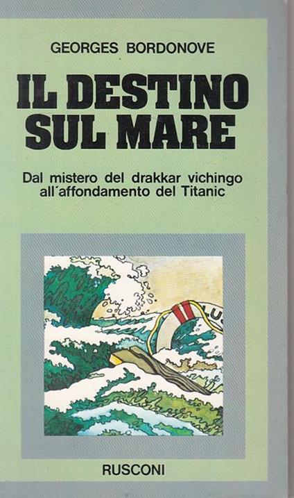 Il Destino Sul Mare - Georges Bordonove - copertina