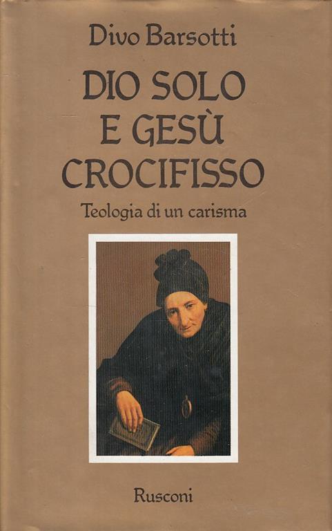 Dio Solo E Gesù Crocifisso - Divo Barsotti - copertina