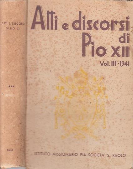 Atti E Discorsi Di Pio Xii Vol.Iii - copertina