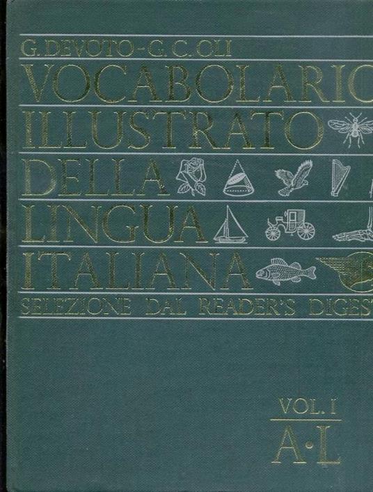 Vocabolario Illustrato Lingua Italiana Vol.1- Devoto Oli - G. Devoto -  Libro Usato - Selezione Reader's Digest - | IBS
