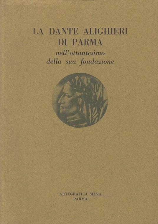 La Dante Alighieri Parma Ottantesimo Fondazione Libro Usato