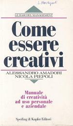 Come essere creativi