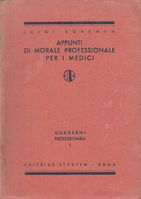 Appunti Di Morale Professionale Per I Medici - Luigi Scremin - copertina