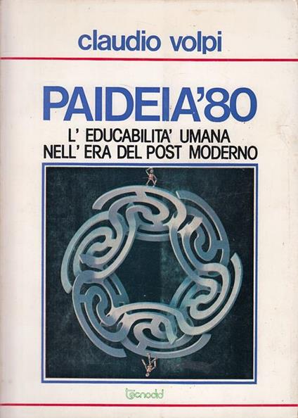 Paideia '80 Educabilità Era Post Moderno - Claudio Volpi - copertina