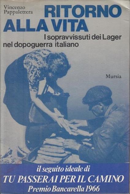 Ritorno Alla Vita Sopravvissuti Lager- Pappalettera- Mursia - Vincenzo Pappalettera - copertina