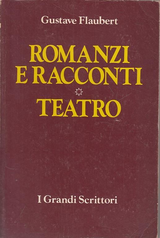 Romanzi E Racconti Teatro - Gustave Flaubert - copertina