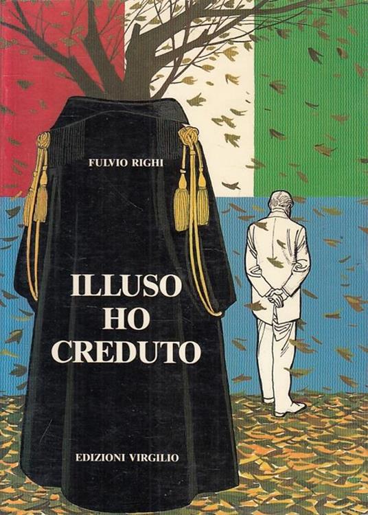 Illuso, Ho Creduto - Fulvio Righi - copertina