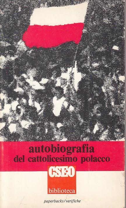 Autobiografia Del Cattolicesimo Polacco  - copertina