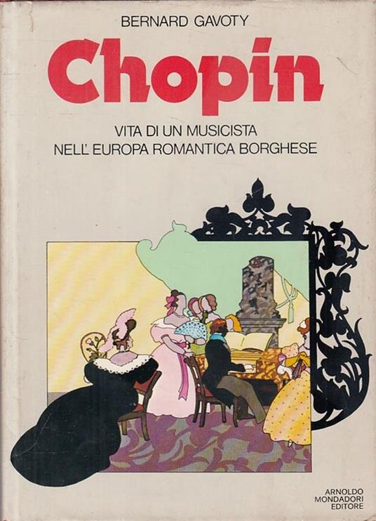 Chopin Vita Di Musicista - Gavoty - Mondadori  - Bernard Gavoty - copertina