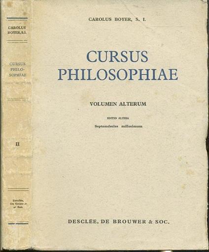 Cursus Philosophiae Volumen Alterum- Carolus Boyer- Desclee - copertina