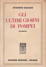 Gli Ultimi Giorni Di Pompei - Bulwer - Aurora