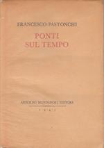 Ponti Sul Tempo - Francesco Pastonchi - Mondadori