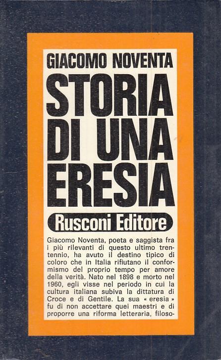 Storia Di Una Eresia - Giacomo Noventa - Rusconi - Giacomo Noventa - copertina