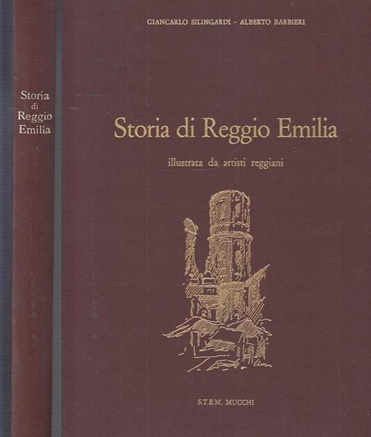 Storia Di Reggio Emilia Illustrata - Silingardi - Mucchi - Giancarlo Silingardi - copertina