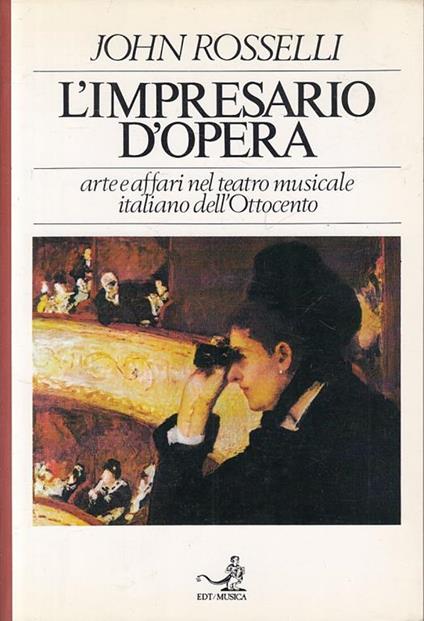L' Impresario D'Opera Arte Affari- Rosselli- Edt- Musica  - copertina