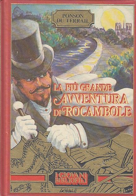 La Più Grande Avventura Di Rocambole- Ponson Du Terrail - Ponson du Terrail - copertina