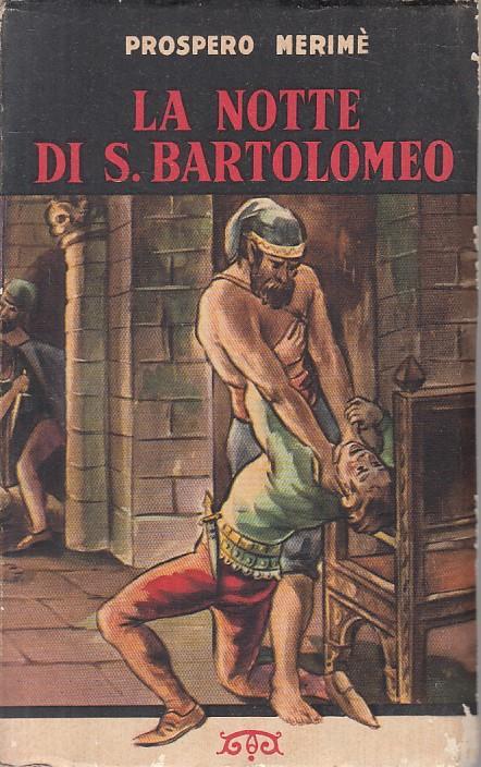 La Notte Di S. Bartolomeo - Merime - Bompiani - Prosper Mérimée - copertina