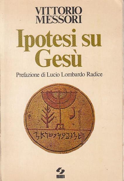 Ipotesi Su Gesù - Vittorio Messori - Sei - Vittorio Messori - copertina