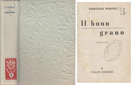 Il Buon Grano - Ferruccio Piggioli - copertina