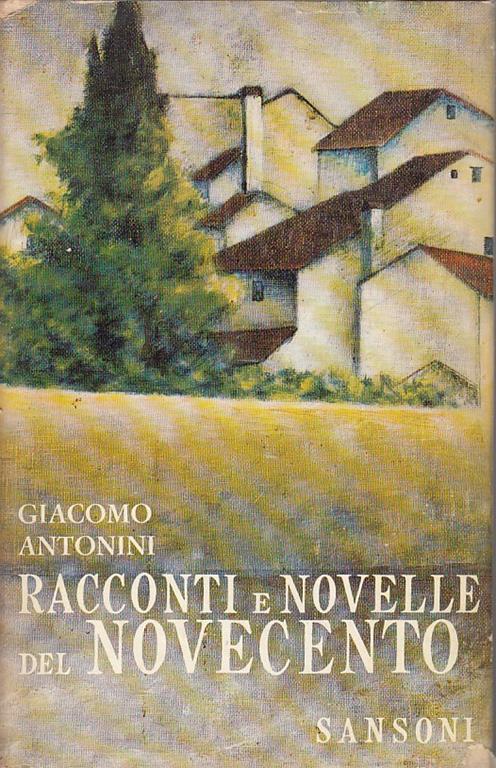 Racconti E Novelle Del Novecento - Giacomo Antonini - copertina