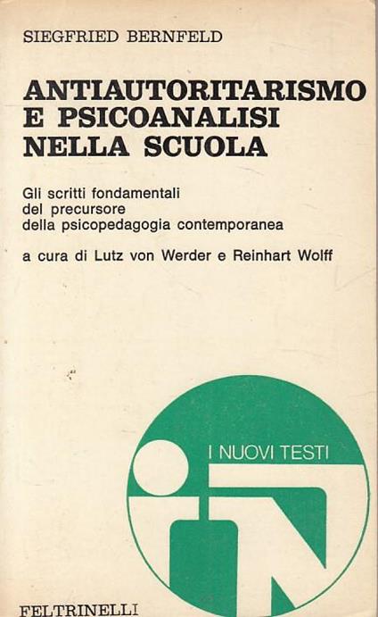 Antiautoritarismo Psicoanalisi Nella Scuola - Siegfried Bernfeld - copertina