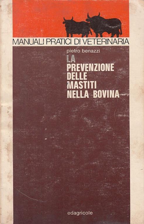 Prevenzione Mastiti Nella Bovina - Pietro Benazzi - copertina