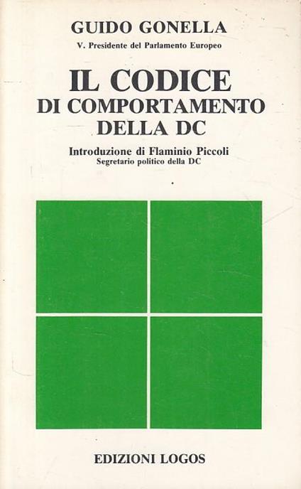 Il Codice Di Comportamento Della Dc - Guido Gonella - copertina