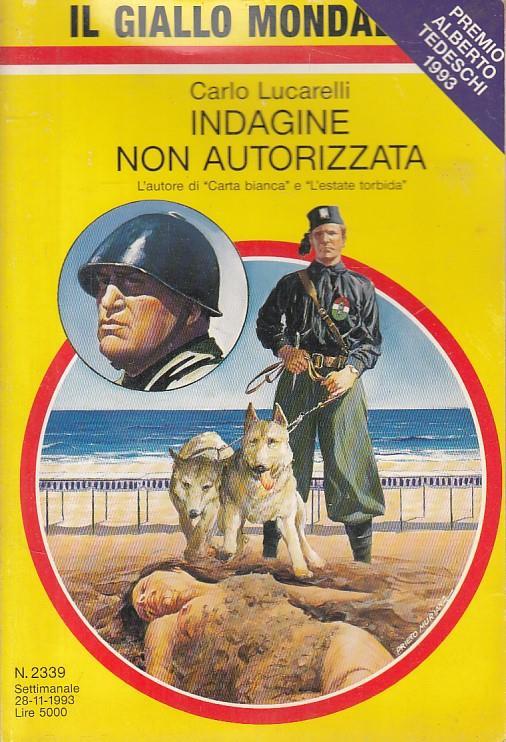 Gialli Mondadori 2339 Indagine Non Autorizzata - Carlo Lucarelli - copertina