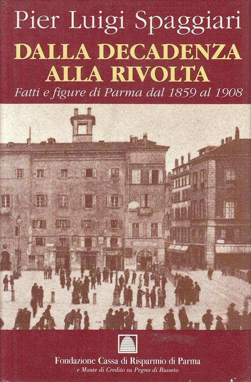 Dalla Decadenza Alla Rivolta - Pier Luigi Spaggiari - copertina