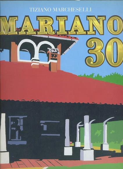 Marano 30 Parma - Tiziano Marcheselli - copertina