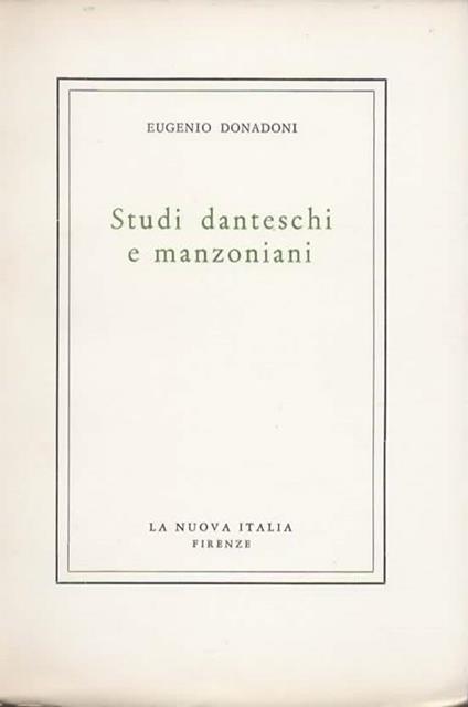 Studi danteschi e manzoniani - Eugenio Donadoni - copertina