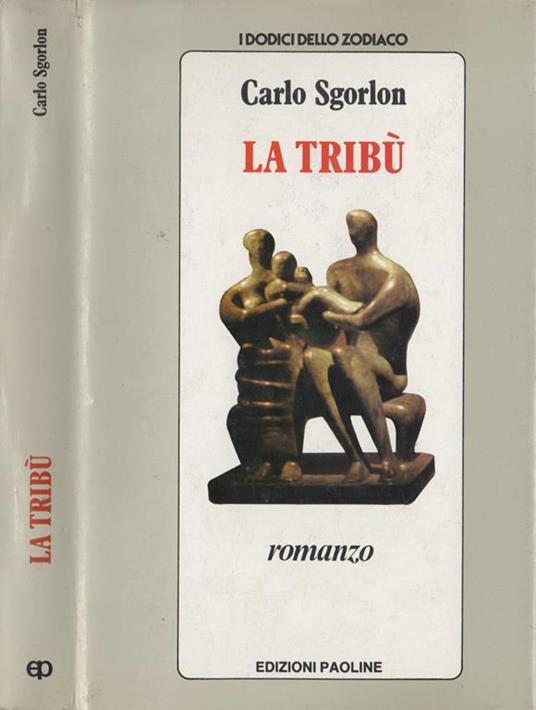 La tribù. Romanzo - Carlo Sgorlon - copertina