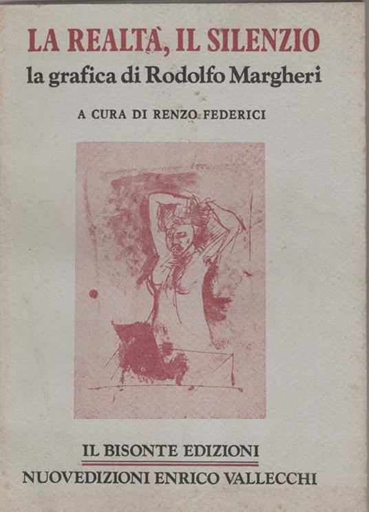 La realtà e il silenzio la grafica di Rodolfo Margheri - Renzo Federici - copertina