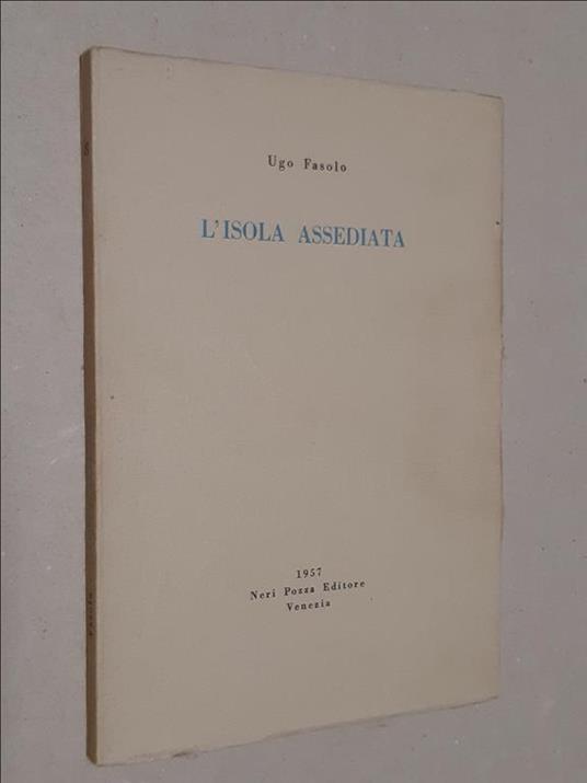 Ugo Fasolo L'isola assediata Neri Pozza 1957 - Ugo Fasolo - copertina