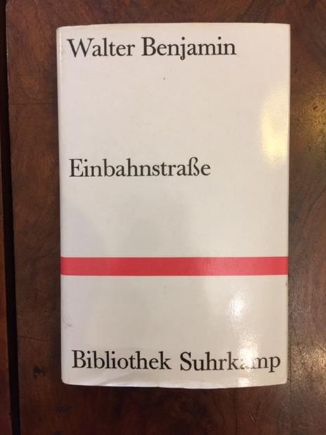 Einbahnstrasse - Walter Benjamin - 2