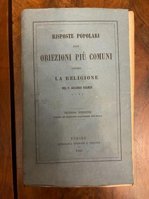 Risposte popolari alle obiezioni più comuni contro religione del P. Secondo Franco d.C.d.G - Secondo Franco - 2