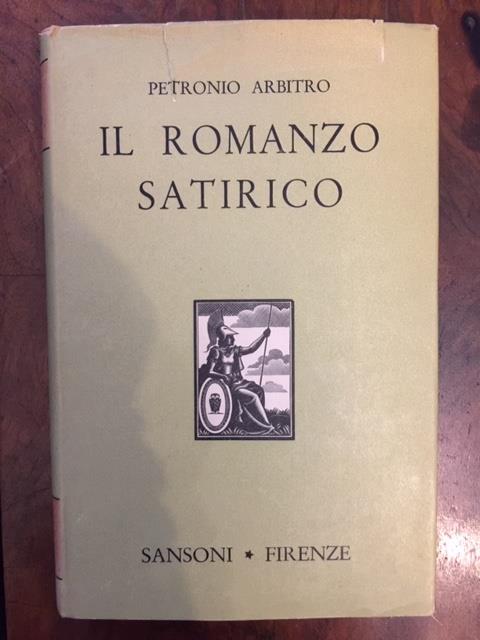 Il romanzo satirico. Testo critico, traduzione e commento a cura di G.A. Cesareo e N. Terzaghi - Arbitro Petronio - copertina