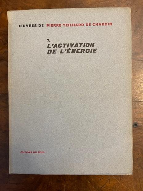 L' activation de l'énergie - Pierre Teilhard de Chardin - 2