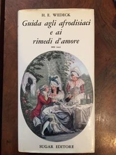 Guida agli afrodisiaci e ai rimedi d'amore - H. E. Wedeck - copertina