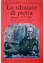 Lo sdraiato di pietra Poesie 1977-1990 Colloquio-soliloquio a tu per tu col «babuino» che è in noi