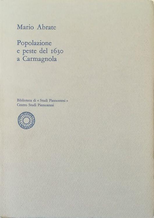 Popolazione e peste del 1630 a Carmagnola - Mario Abrate - copertina