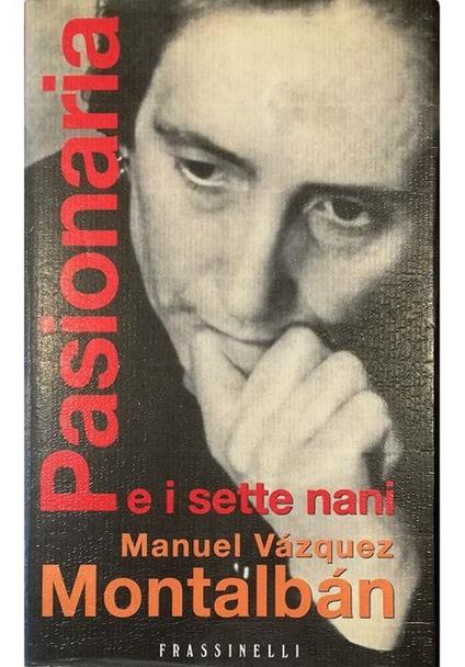 Pasionaria e i sette nani - Manuel Vázquez Montalbán - copertina