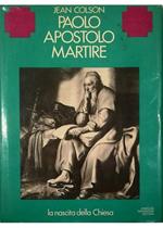 Paolo apostolo martire La nascita della Chiesa